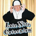 Late Nite Catechism