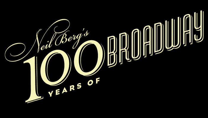 Neil Berg’s 100 Years of Broadway
